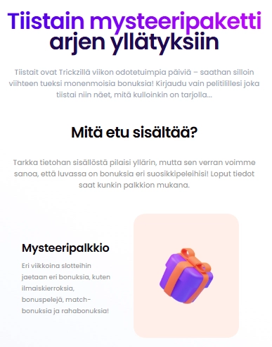 Tiistain Mystery Pack tarjoaa yllätyspalkintoja, jotka voivat sisältää ilmaiskierroksia, bonusrahaa tai muita etuja.