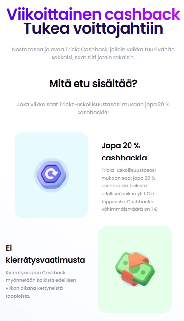 Trickz Casinon viikoittainen cashback tarjoaa jopa 20 % palautuksen ilman kierrätysvaatimusta.